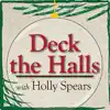 Holly Spears - Deck the Halls with Holly Spears - EP